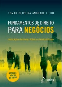 Livro Fundamentos de Direito para Negocios - Instituicoes de Direito Publico e di - Andrade Filho