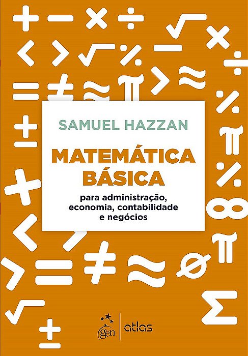 Livro Matemática Básica: para Administração, Economia, Contabilidade e Negocios - Hazzan - Atlas
