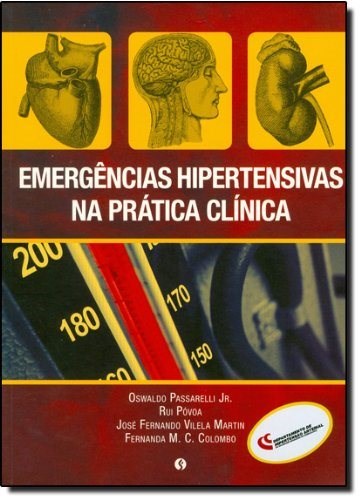 Livro Emergencias Hipertensivas Na Pratica Clinica - Povoa / Passarelli J