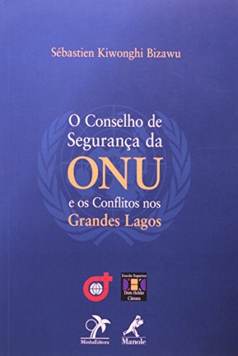 Livro O Conselho de Segurança da ONU e os Conflitos nos Grandes Lagos - Bizawu