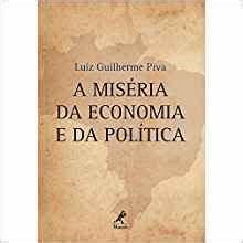 Livro A Miséria da  Economia e a da Política