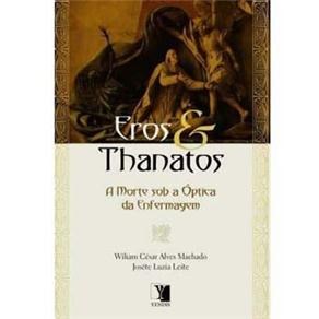 Livro Eros e Thanatos - a Morte sob a Optica da Enfermagem - Machado