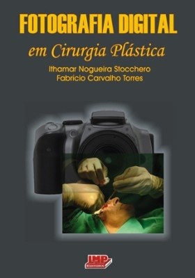 Livro Fotografia Digital em Cirurgia Plastica - Stocchero/torres