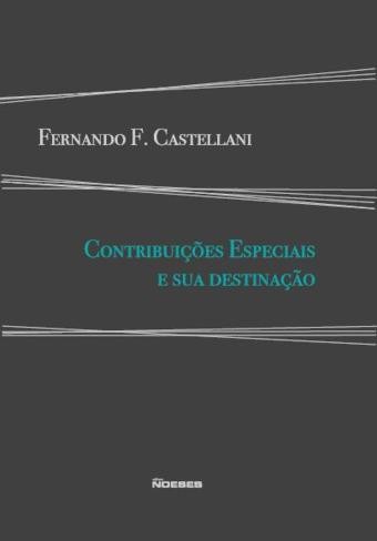 Livro Contribuicoes Especiais e Sua Destinacao - Castellani