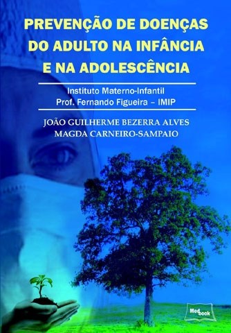 Livro Prevencao de Doencas do Adulto Na Infancia e Na Adolescencia - Alves/carneiro-sampa