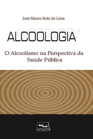 Livro Alcoologia: O Alcoolismo na Perspectiva da Saúde Pública: Lima