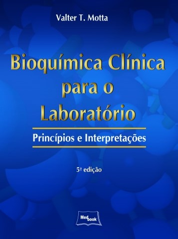 Livro Bioquímica Clínica para Laboratório- Motta - Medbook