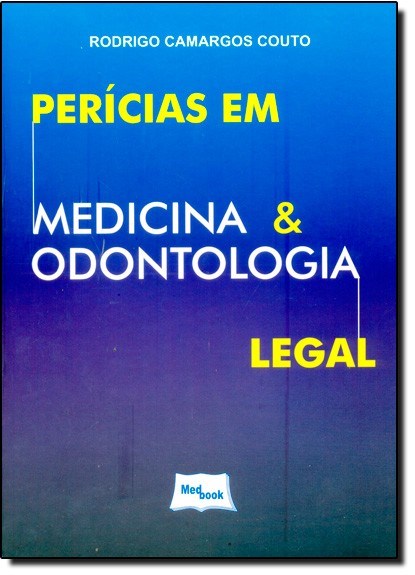 Livro Perícias em Medicina e Odontologia Legal