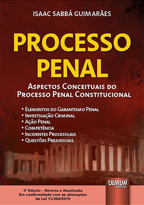 Livro Processo Penal: Aspectos Conceituais do Processo Penal Constitucional - Guimarães - Juruá