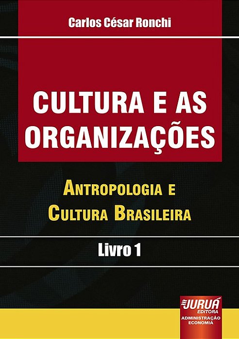 Livro Cultura e as Organizações - Ronchi - Juruá