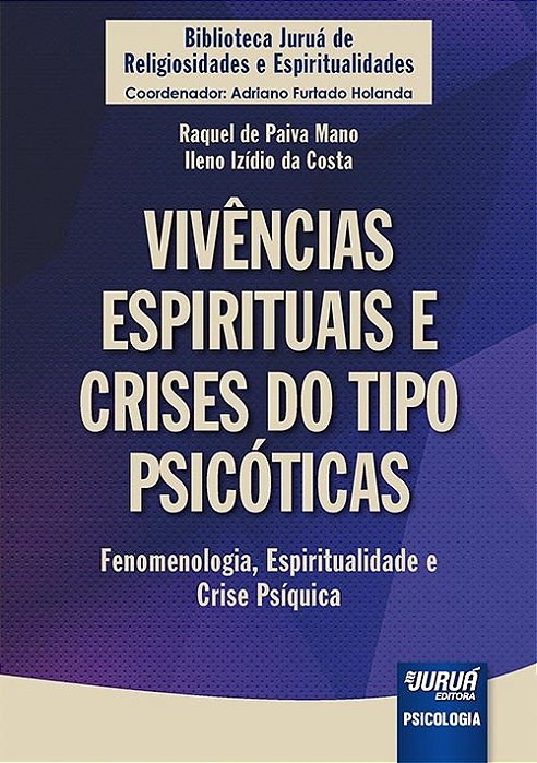 Livro Vivências Espirituais e Crises do Tipo Psicóticas - Costa - Juruá