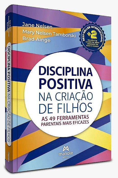Livro Disciplina Positiva na Criação de Filhos - Nelsen - Manole