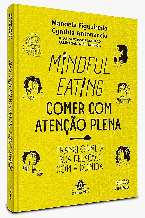 Livro Mindfull Eating Comer com Atenção Plena - Figueiredo - Amarilys