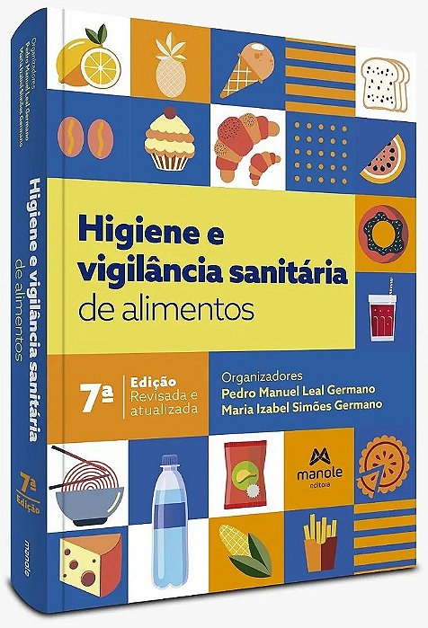 Livro Higiene e Vigilância Sanitária de Alimentos - Germano - Manole