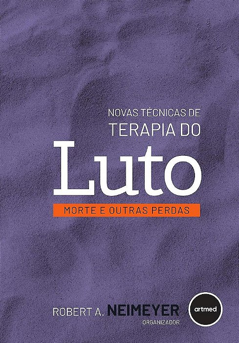 Livro Novas Técnicas de Terapia do Luto Neimeyer