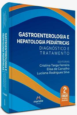Livro Gastroenterologia e Hepatologia Pediátricas - Diagnóstico e Tratamento - Ferreira