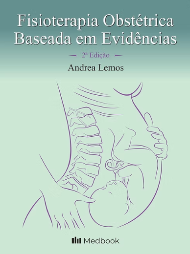 Livro Fisioterapia Obstétrica Baseada em Evidências Lemos