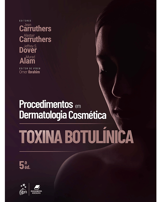 Livro Procedimentos em Dermatologia Cosmética: Toxina Botulínica  Carruthers