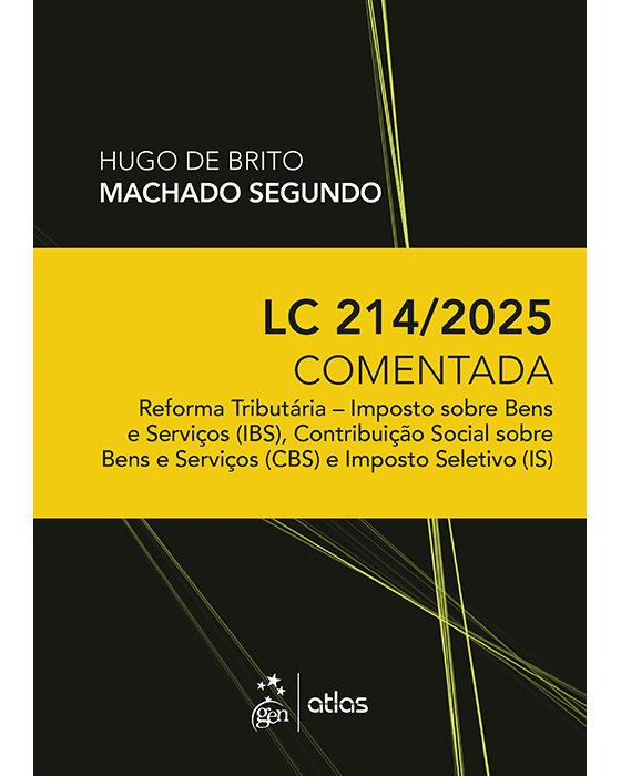 Livro LC 214/2025 Comentada: Reforma Tributária