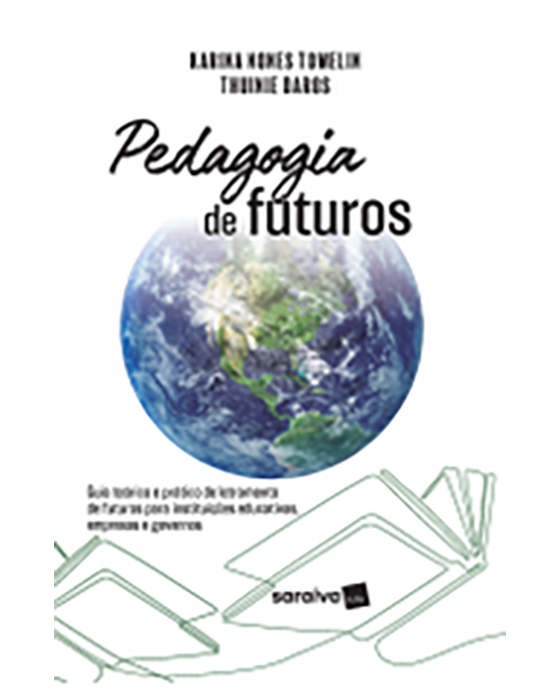 Livro Pedagogia de Futuros: Guia Teórico e Prático