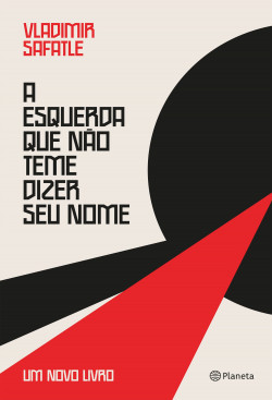 Livro A Esquerda que não Teme dizer seu Nome: um novo livro