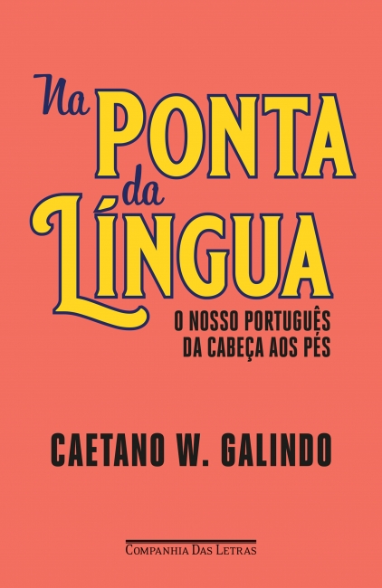Livro Na Ponta da Língua: O Nosso Português da Cabeça aos Pés
