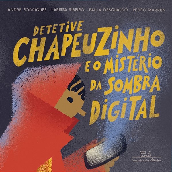 Livro Detetive Chapeuzinho e o mistério da sombra digital