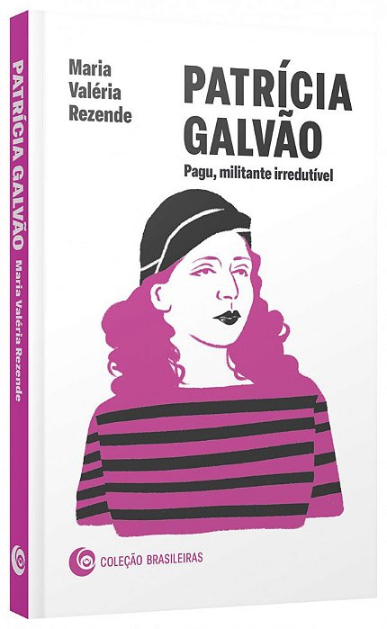 Livro Patrícia Galvão: Pagu, militante irredutível