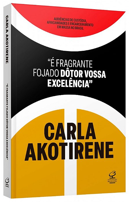 Livro “É fragrante fojado doutor vossa excelência”