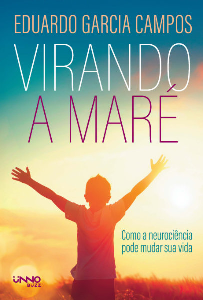 Livro Virando a Maré: Como a Neurociência pode Mudar Sua