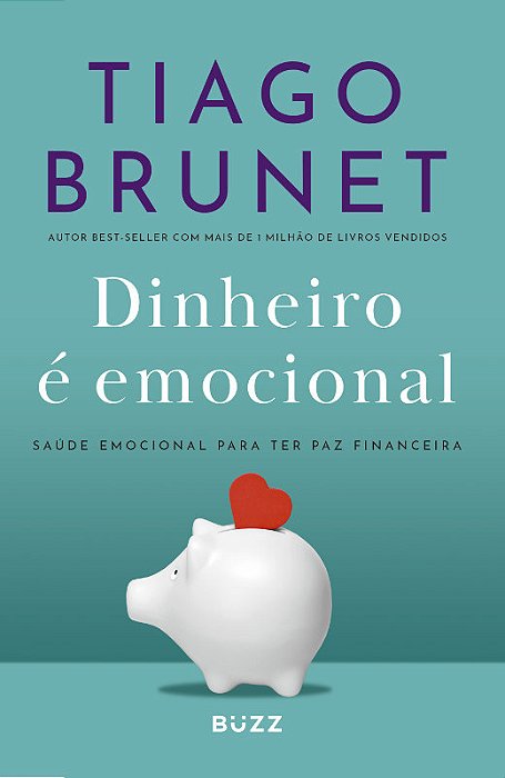 Livro Dinheiro é Emocional: Ed. Atualizada: Saúde emocional para ter paz financeira