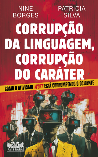Livro Corrupção da Linguagem, Corrupção do Caráter