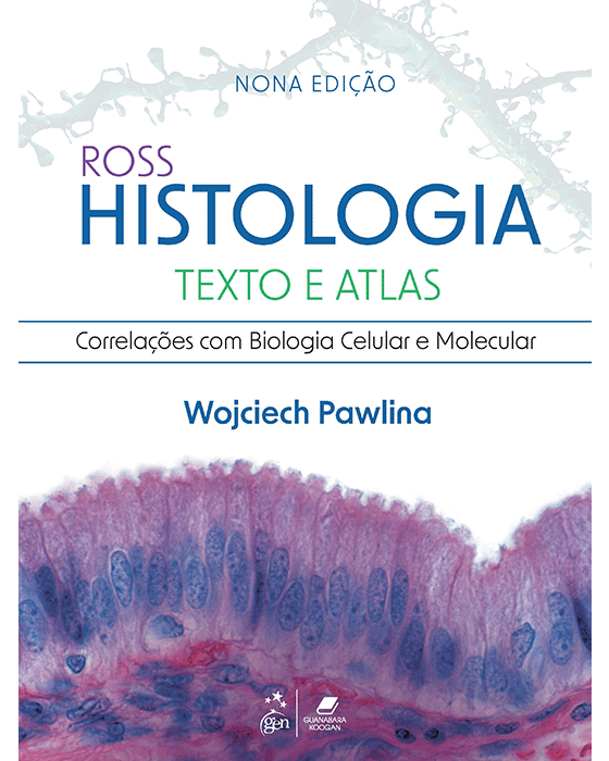 Livro Ross Histologia Texto e Atlas: Correlações Com Biologia Celular e Molecular