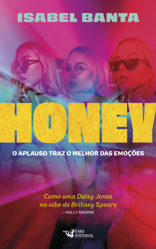 Livro Honey: O Aplauso Traz o Melhor das Emoções