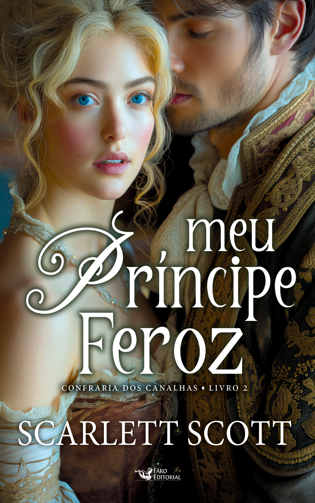Livro Meu Príncipe Feroz: Confraria dos Canalhas Livro 2