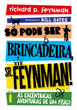 Livro Só Pode ser Brincadeira, Sr. Feynman!  Nova edição