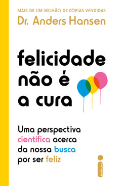 Livro Felicidade não é a Cura