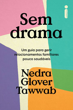 Livro Sem Drama: Um Guia para Gerir Relacionamentos Familiares pouco Saudáveis