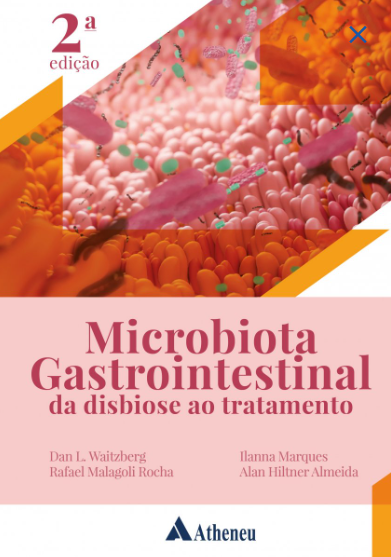 Livro Microbiota Gastrintestinal da Disbiose ao Tratamento Dan Waitzberg