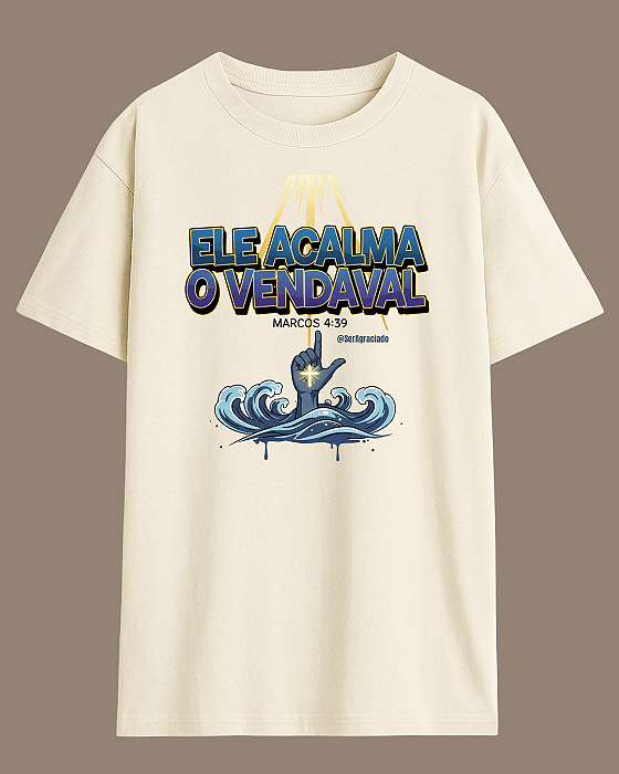 Camiseta Ele acalma o vendaval Over