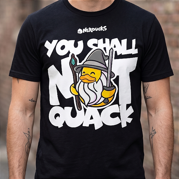 Camiseta You Shall Not Quack