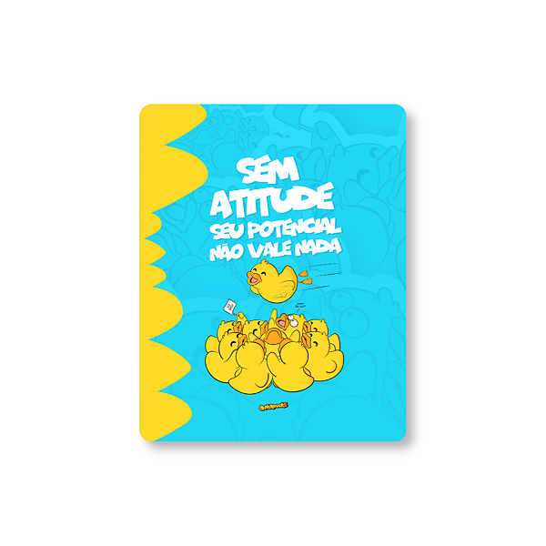 QUADRO DE METAL M - NERDUCKS - SEM ATITUDE SEU POTENCIAL NÃO VALE NADA