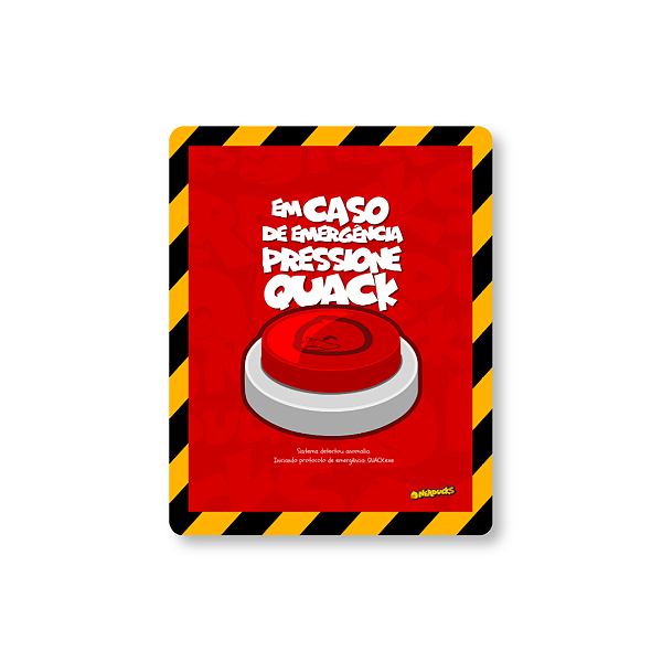 QUADRO DE METAL M - NERDUCKS - EM CASO DE EMERGÊNCIA PRESSIONE O QUACK