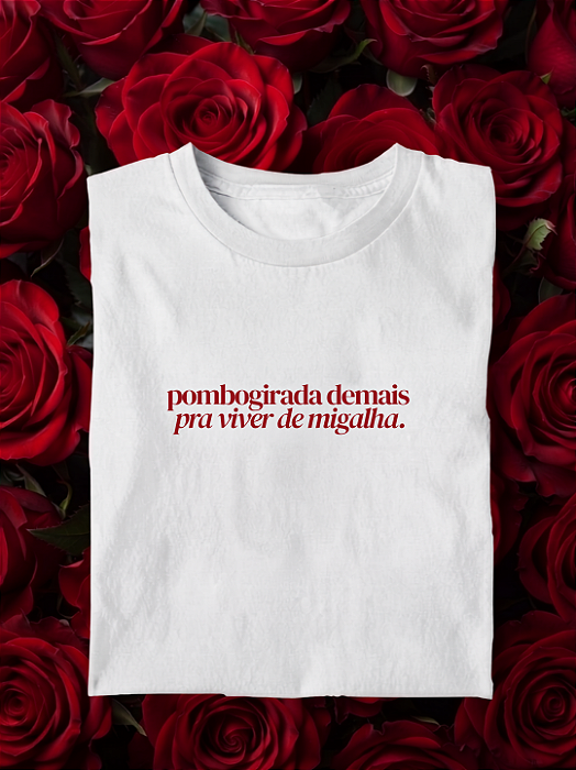 Camiseta Branca "Pombagirada Migalha" Unissex