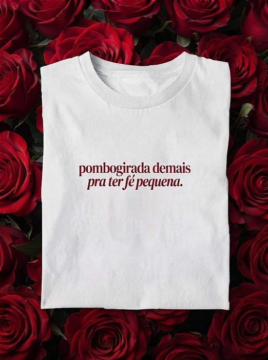 Camiseta Branca "Pombagirada Fé Pequena" Unissex