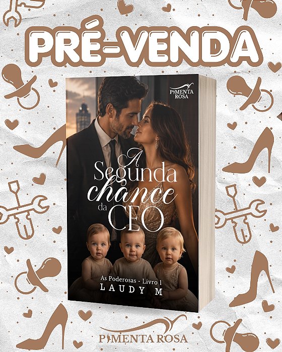 A SEGUNDA CHANCE DA CEO - LAUDY M