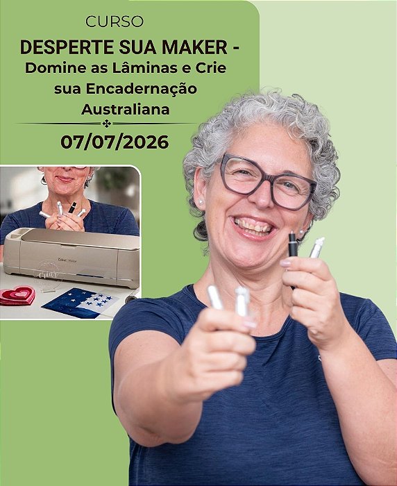 Desperte sua Maker - Domine as Lâminas e Crie sua Encadernação Australiana | 07/07/2026 | com Elâine Ribeiro