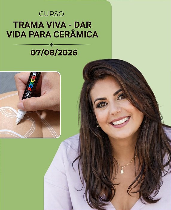 Trama Viva - Dar vida para cerâmica | 07/08/2026 | Monalisa Mazetto | Prático
