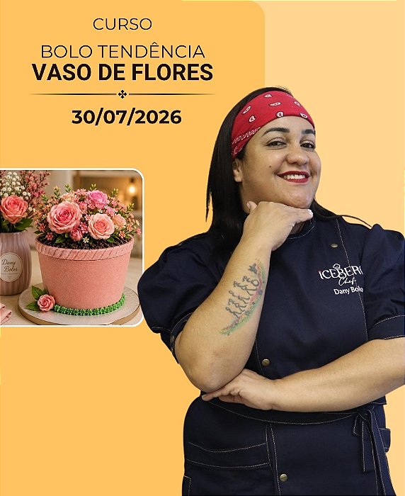 Bolo Tendência: Vaso de Flores | Dany Bolos | 30/07/2026 | Presencial