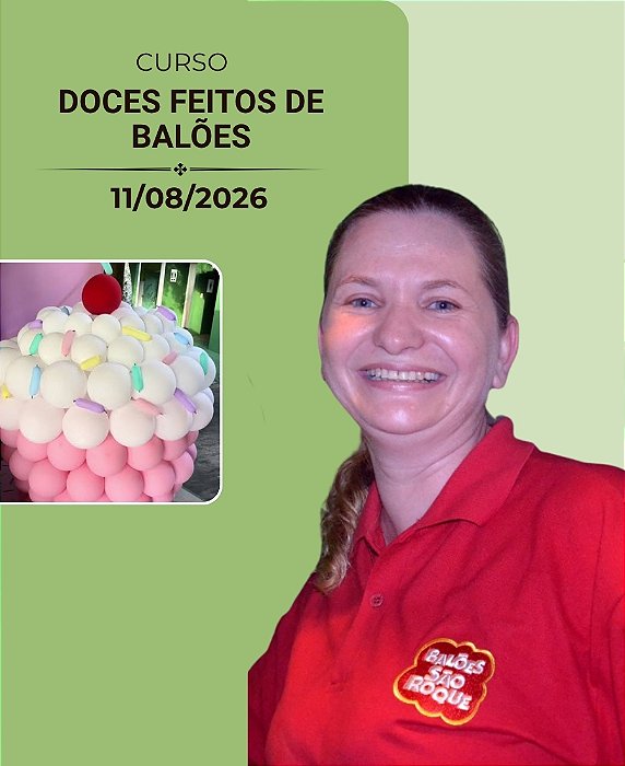 Doces Feitos de Balões | 11/08/2026 | Presencial | Viviane Furlan e Julia Furlan